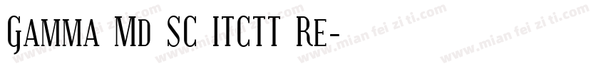 Gamma Md SC ITCTT Re字体转换